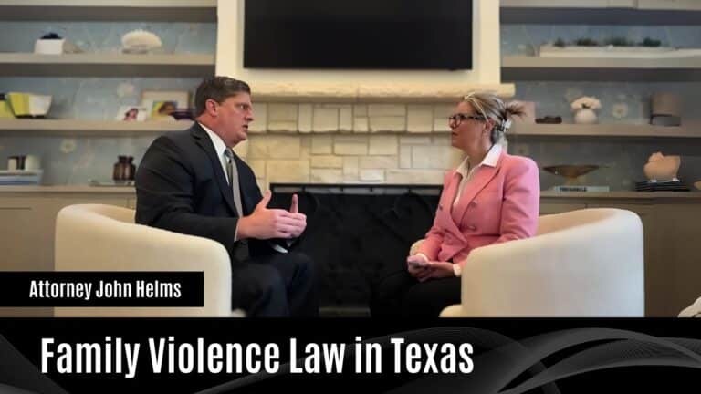 Attorney John Helms discusses family violence law in Texas.
